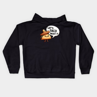 Lets Taco about it Kids Hoodie